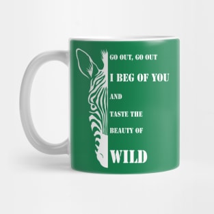 Taste the beauty of wild - hiking, camping outdoor Mug